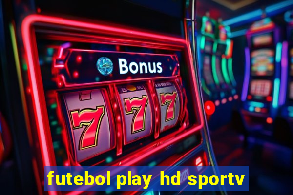 futebol play hd sportv